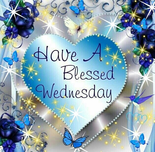 Have a blessed Wednesday