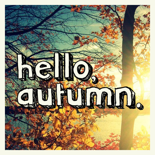 Hello Autumn Hello Autumn