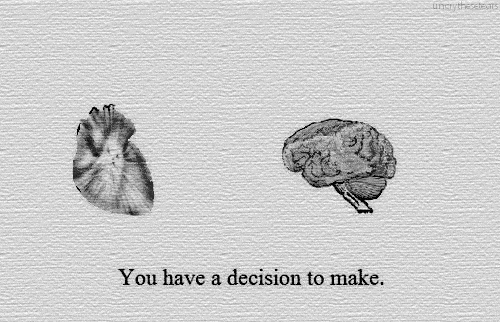 You have a decision to make