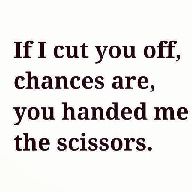 If I cut you off If I cut you off