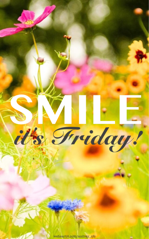 Smile its Friday Smile its Friday