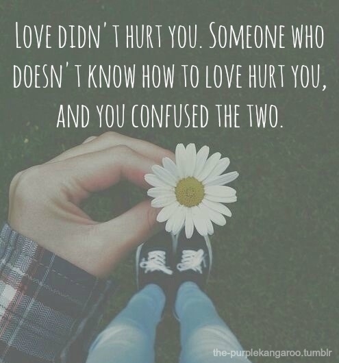 love didn't hurt you love didn't hurt you