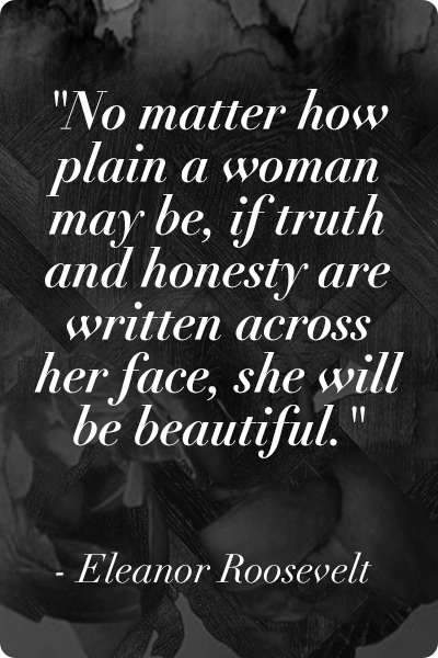 No matter how plain a woman may be...
