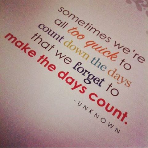 make the days count