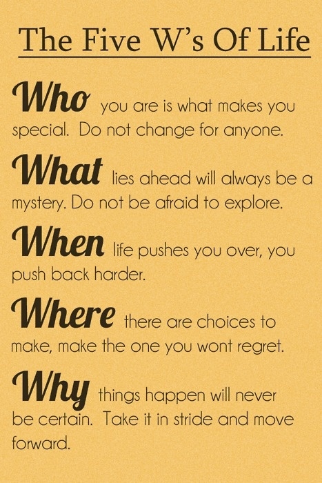 The Five W's of Life