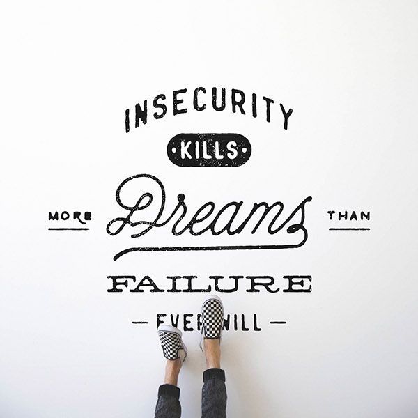 Insecurity kills dreams