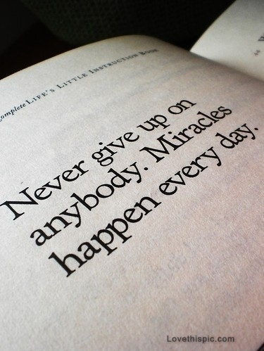 never give up on anybody