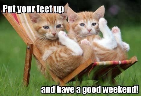 Have a good weekend