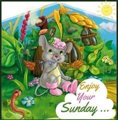 Enjoy your Sunday
