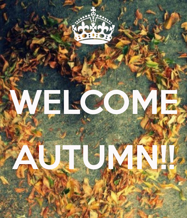 Welcome Autumn