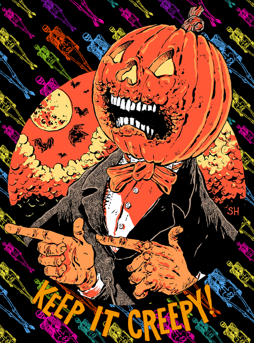 Keep it creepy Keep it creepy
