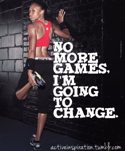 No more games, im going to change