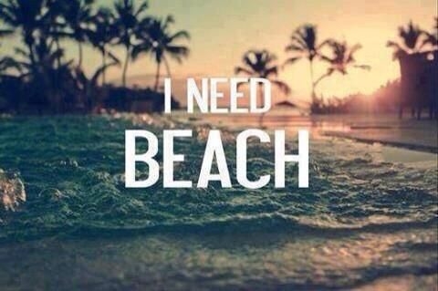 I need beach