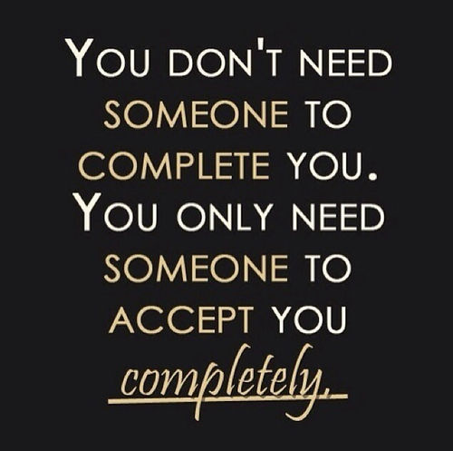 you don't need someone to complete you