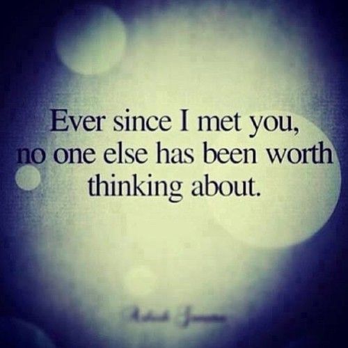 Ever since I met you Ever since I met you