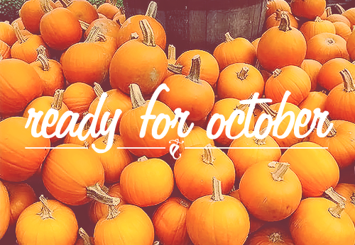 Ready for October Ready for October
