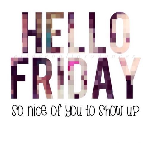 Hello Friday