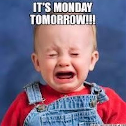 It's Monday Tomorrow