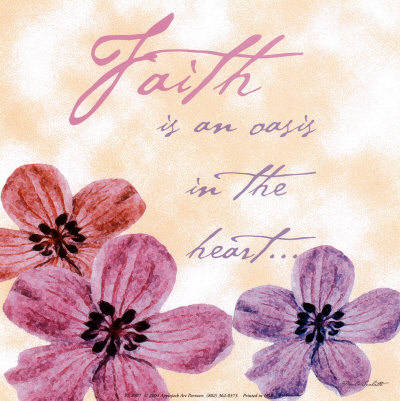 Faith is an oasis in the heart Faith is an oasis in the heart