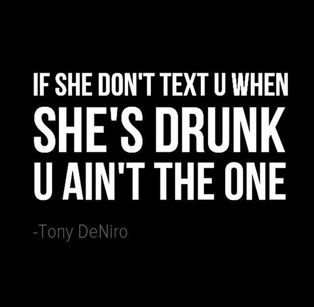 If She dont TExt You When Shes Drunk