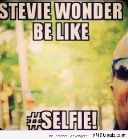 Stevie Wonder Selfie Stevie Wonder Selfie