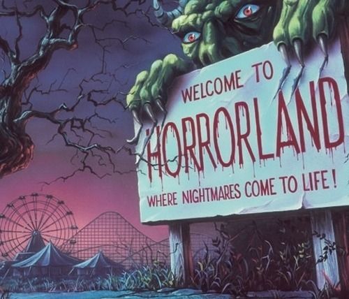 Welcome to horrorland Welcome to horrorland