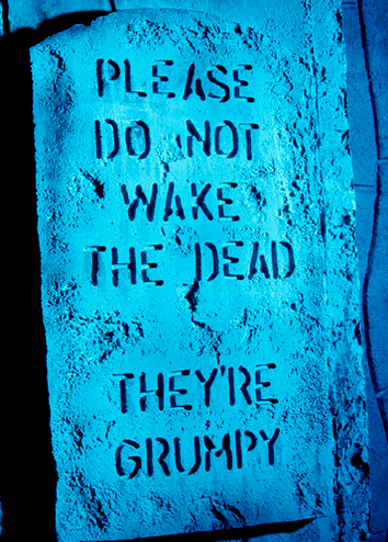 Do not wake up the dead