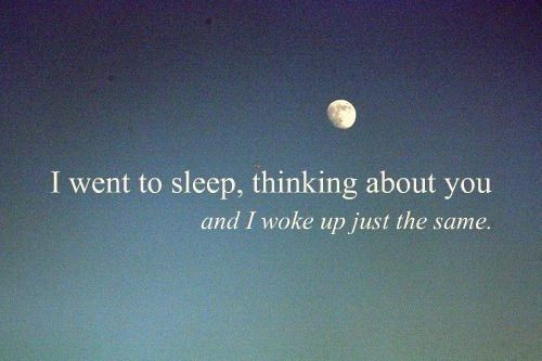 i went to sleep thinking of you