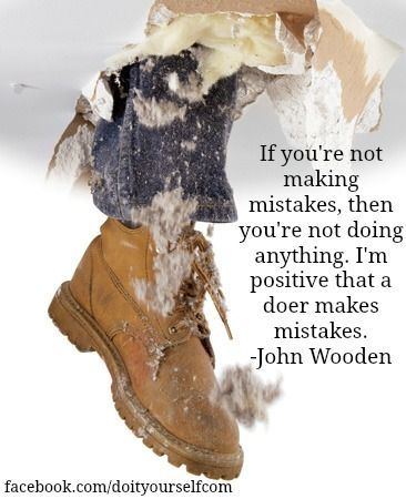 If youre not making mistakes If youre not making mistakes