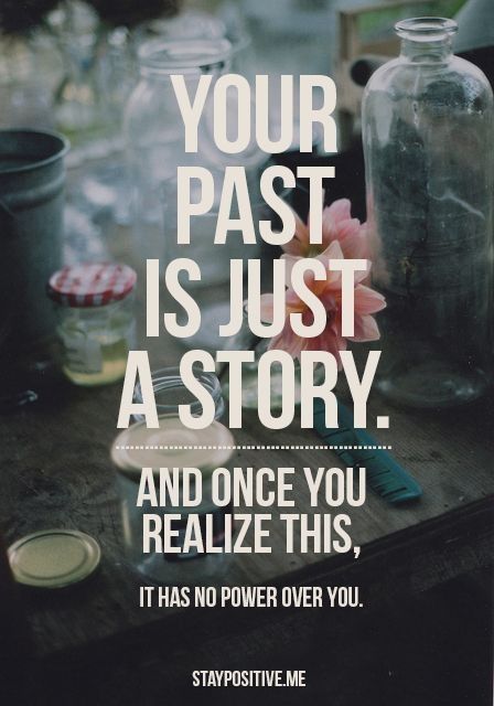 You past is just a story You past is just a story