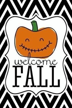 Welcome fall