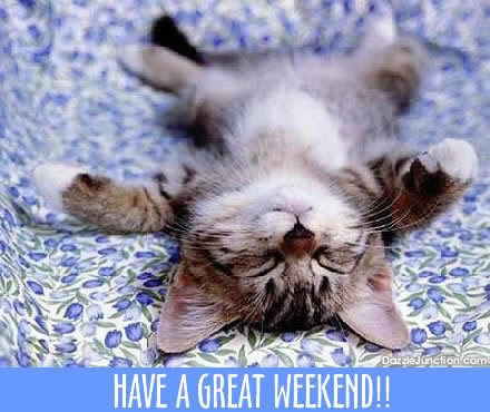 Have a great weekend