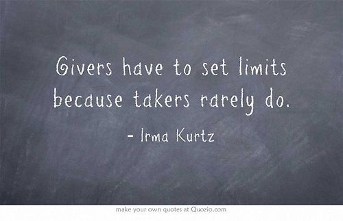 Givers have to set limits Givers have to set limits