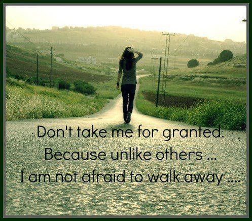 Dont take me for granted Dont take me for granted