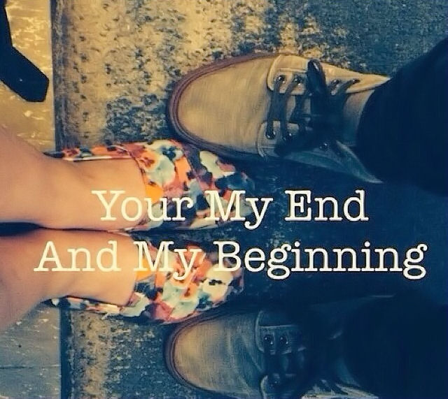 You are my end and my beginning