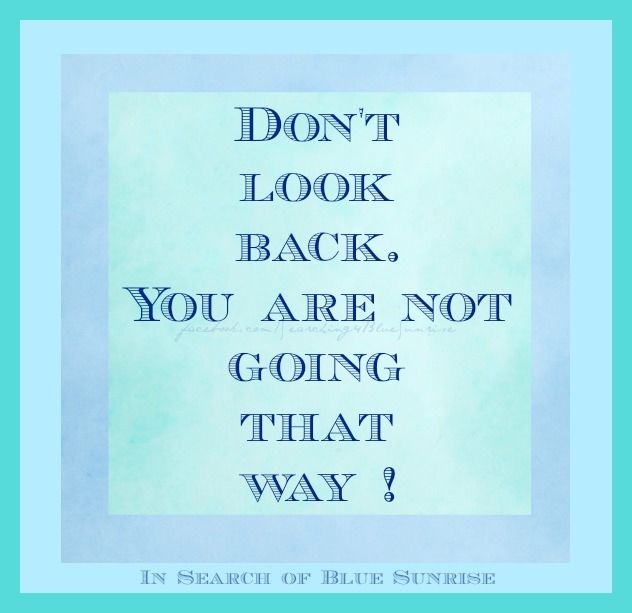Dont look back Dont look back