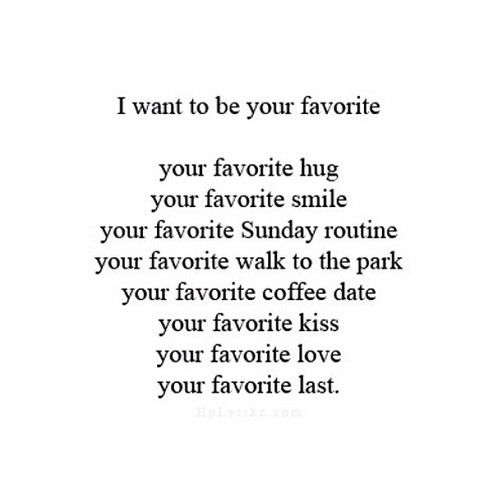 I want to be your favorite I want to be your favorite