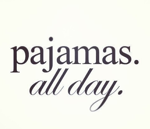 Pajamas All Day Pajamas All Day