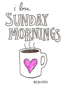 I Love Sunday Mornings