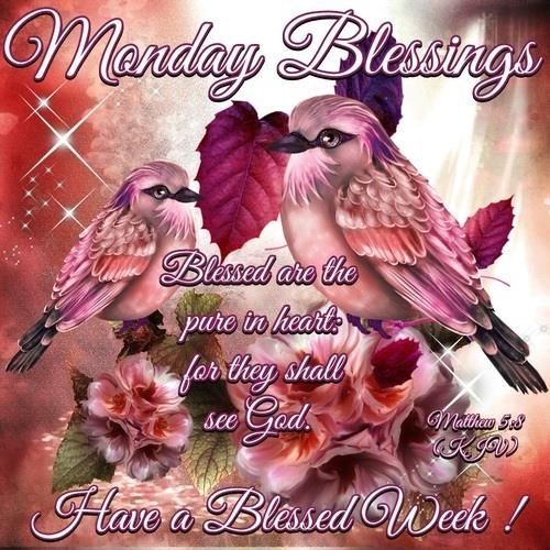 Monday Blessings Monday Blessings