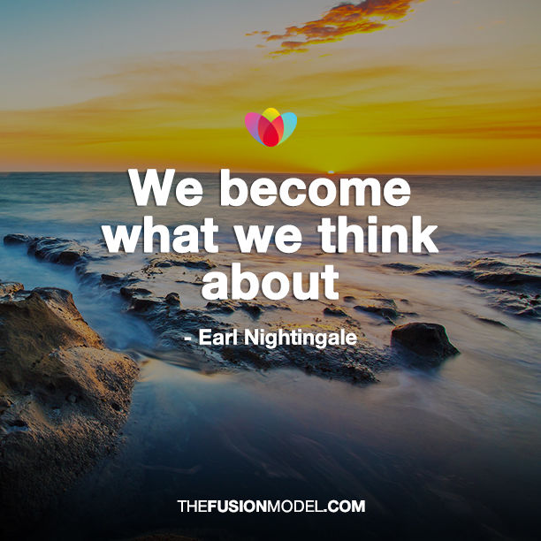 We become what we think about We become what we think about