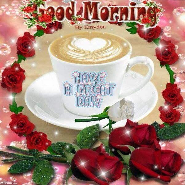 Good Morning Have a Great Day