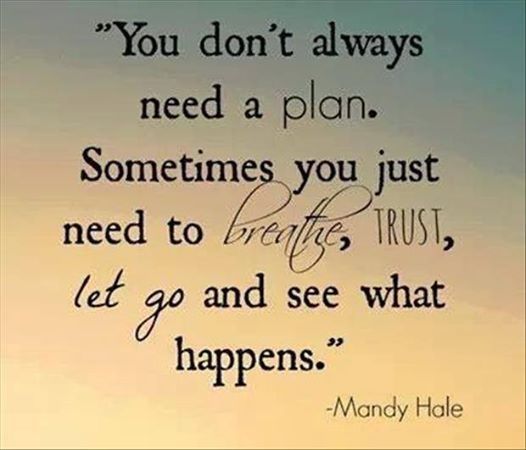 you don't always need a plan