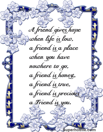 A friend gives hope when life is low...