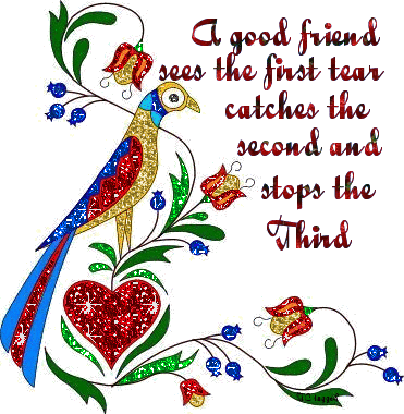 A good friend sees the first tear....