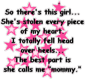 She calls me Mommy... She calls me Mommy...