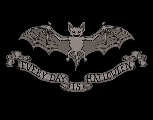 Everyday is Halloween Everyday is Halloween