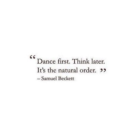 Dance first Dance first