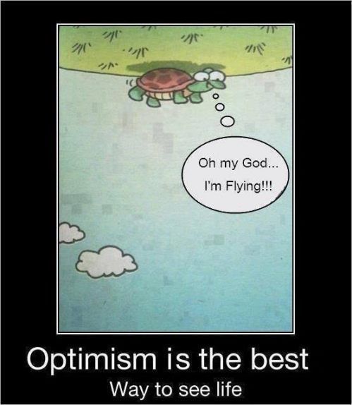 Optimism is the best way to enjoy life