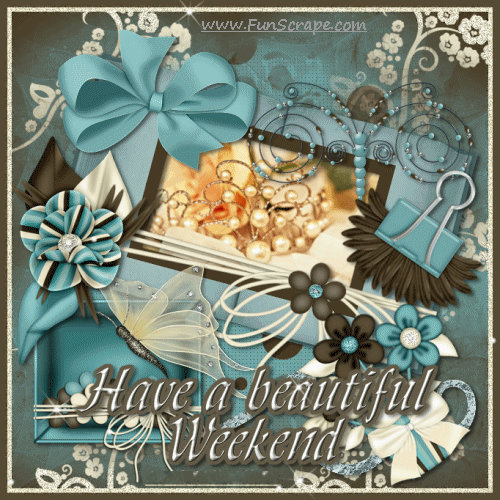 Have a beautiful weekend